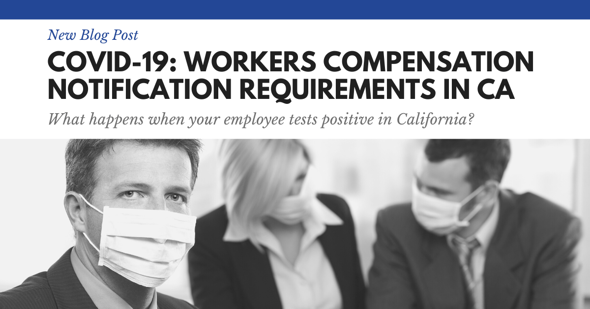 COVID-19: Workers Compensation Notification Requirements in California