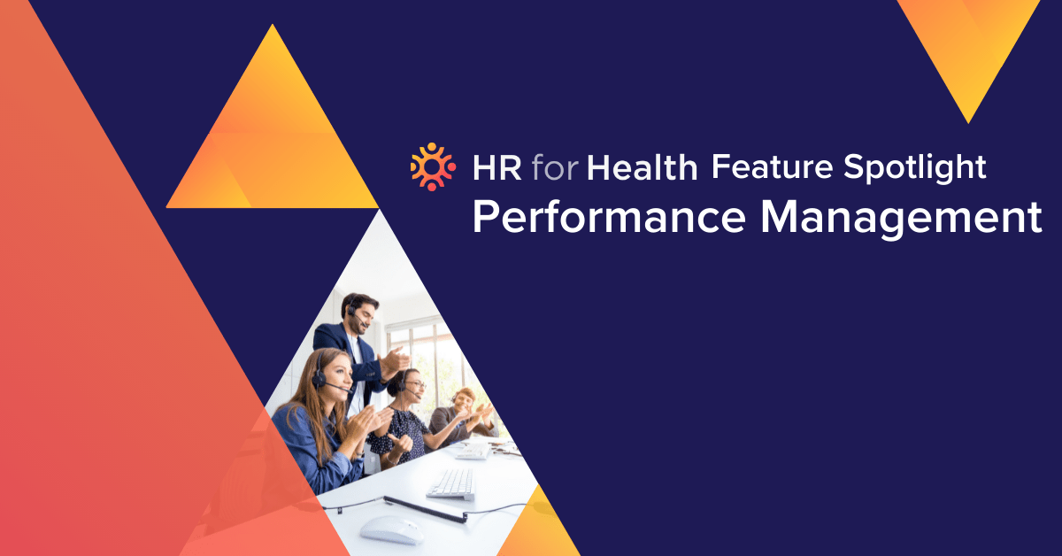 HR for Health Feature Spotlight: Performance Management