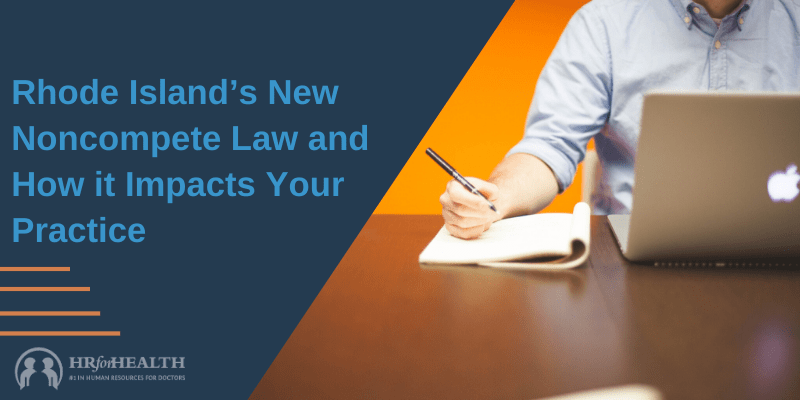 Rhode Island’s New Noncompete Law and How it Impacts Your Practice
