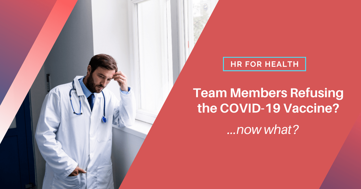 A Team Member in Your Dental Practice Refuses the COVID-19 Vaccine. Now What?