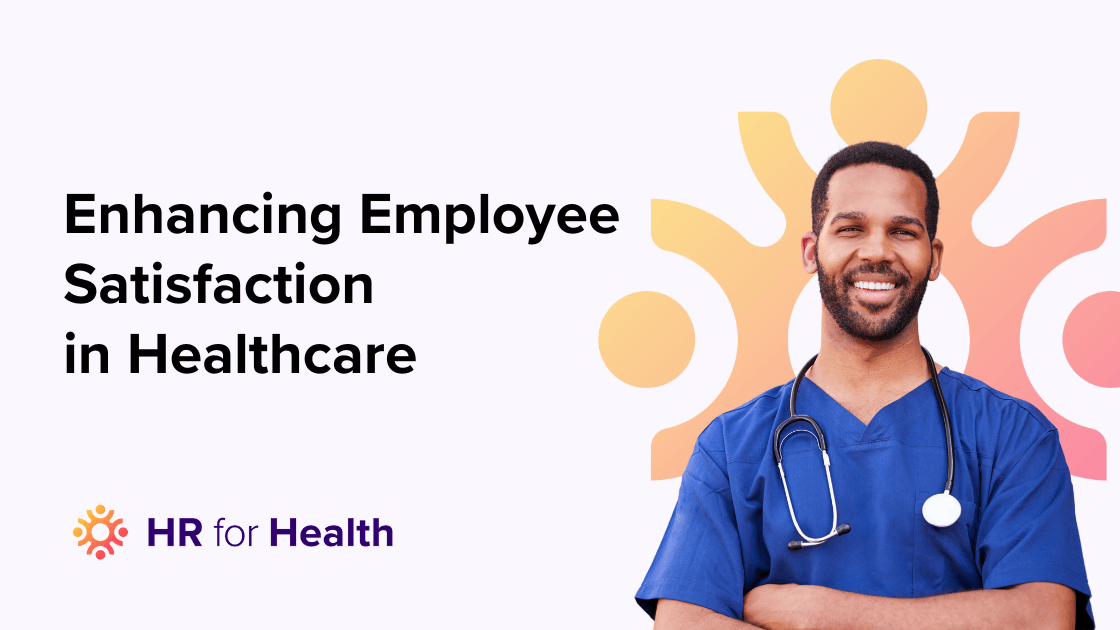 Enhancing Employee Satisfaction in Healthcare