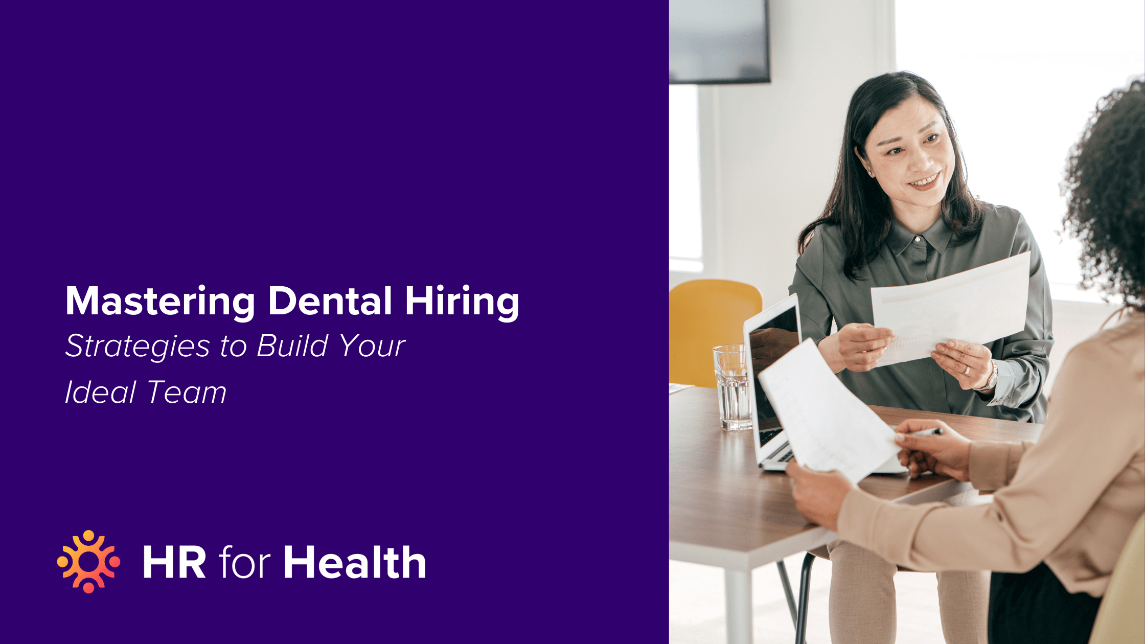 Mastering the Art of Hiring: A Comprehensive Guide for Dental Practices