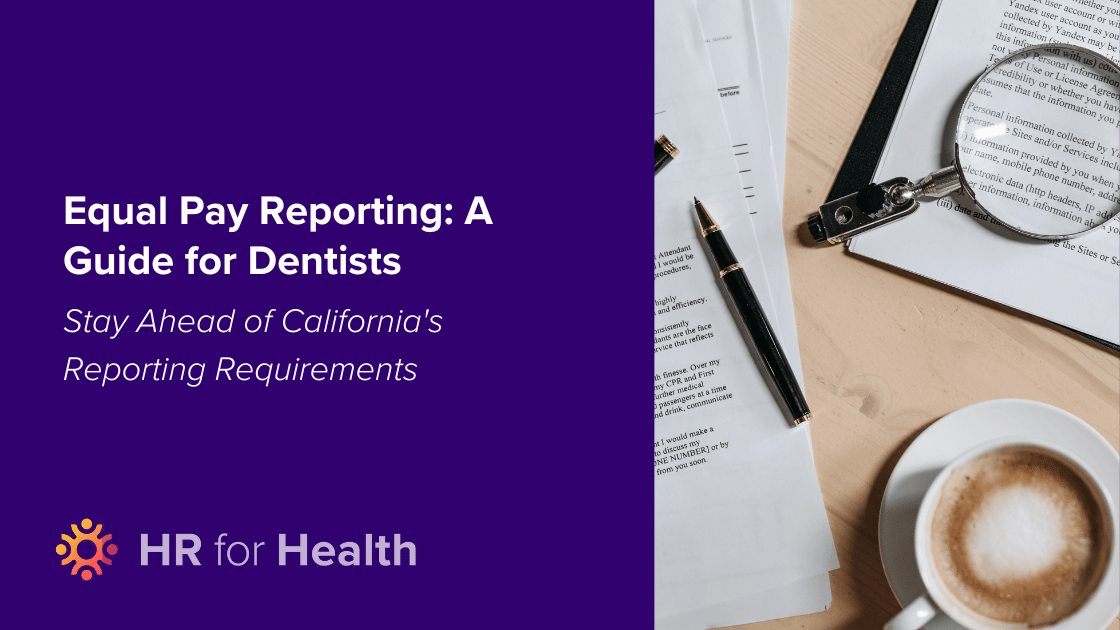Understanding Pay Data Reporting Requirements for California Dental Practices