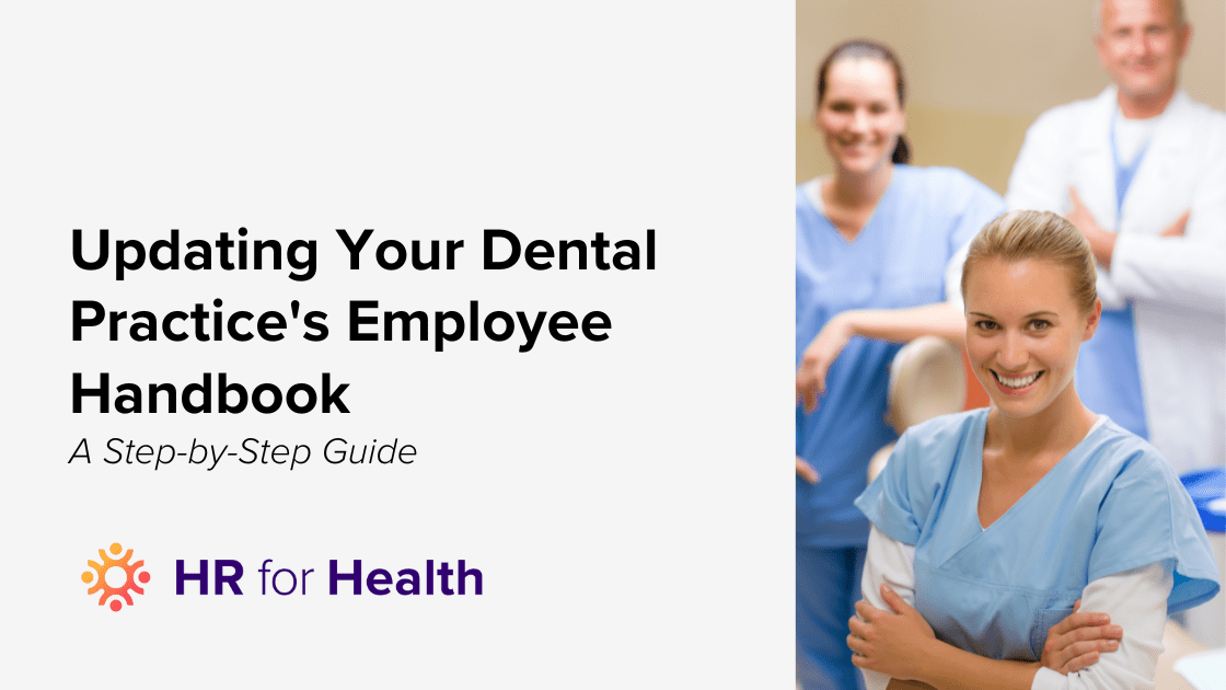 A Step-by-Step Guide to Updating Your Dental Practice’s Employee Handbook